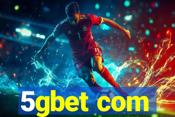 5gbet com